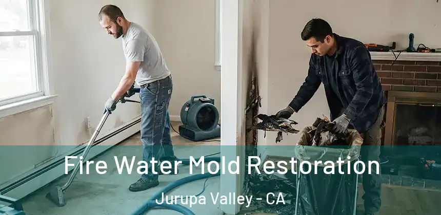 Fire Water Mold Restoration Jurupa Valley - CA