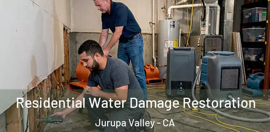 Residential Water Damage Restoration Jurupa Valley - CA